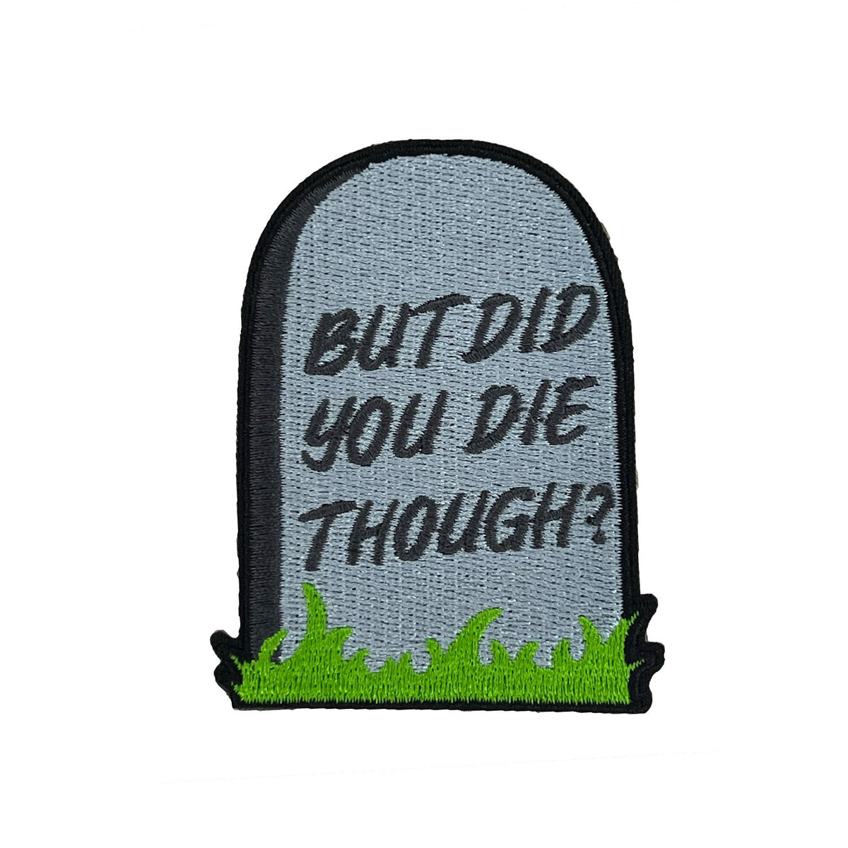 But Did You Die Though morale patch