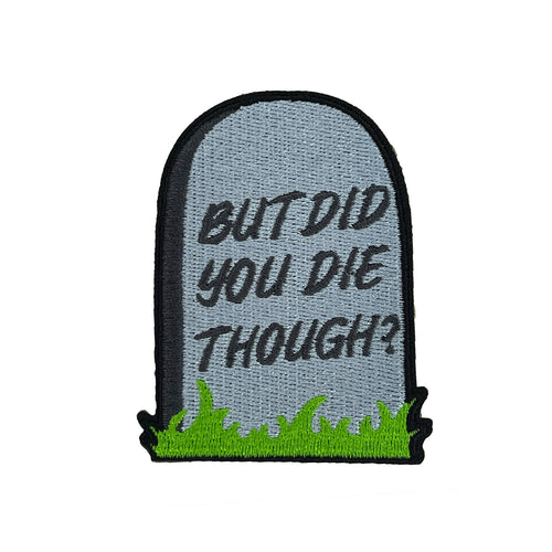 But Did You Die Though morale patch