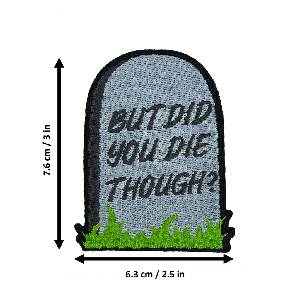 But Did You Die Though morale patch measurements
