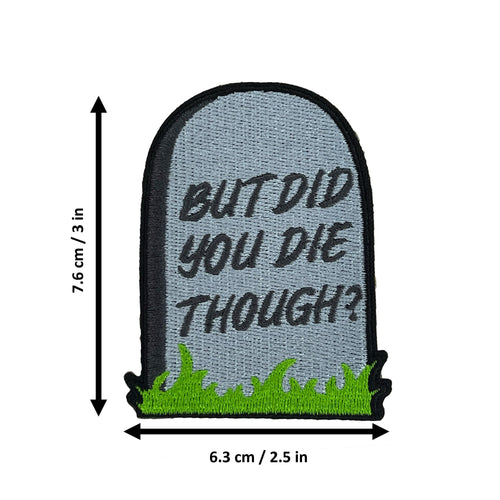 But Did You Die Though morale patch measurements