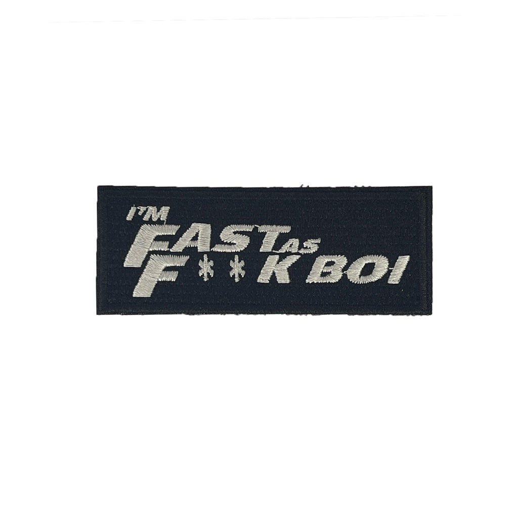 Fast As F**k Boi morale patch, embroidered, hook and loop backing