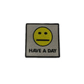 Have A Day morale patch, embroidered, hook and loop backing