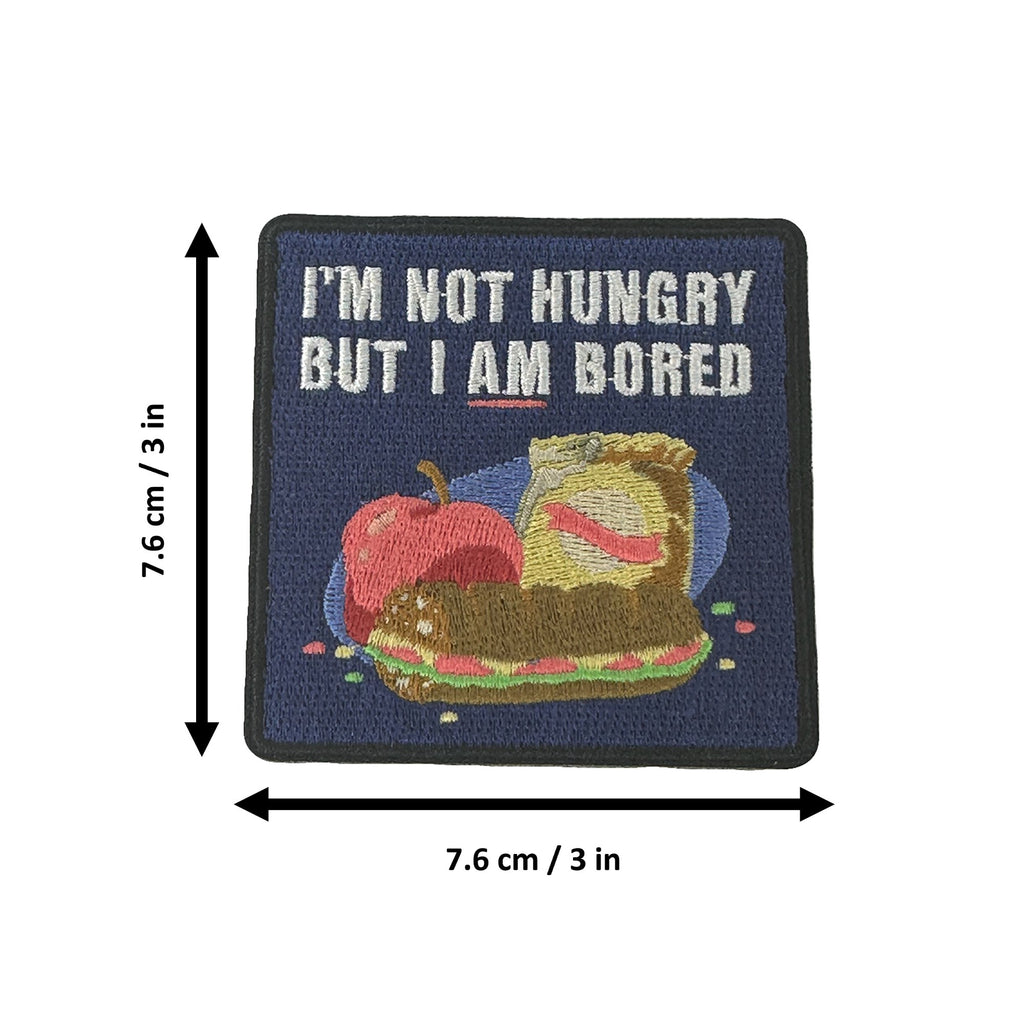 Not Hungry But I Am Bored morale patch measurements