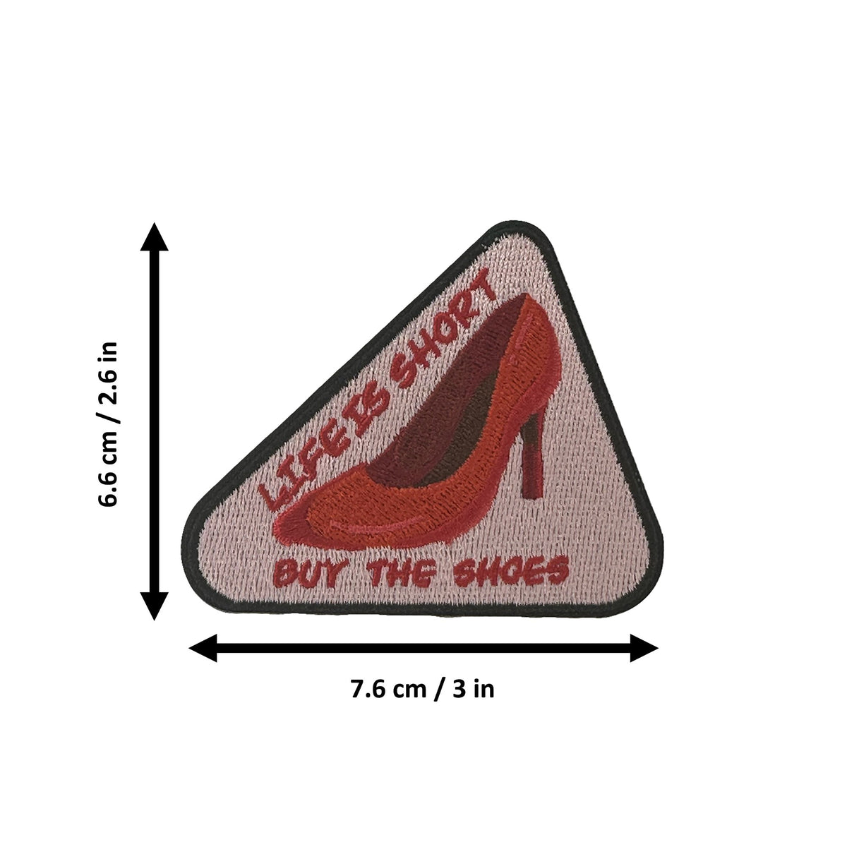 Life's Short Buy The Shoes morale patch measurements
