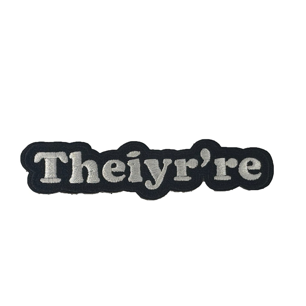 Theiyr're morale patch, embroidered, hook and loop backing